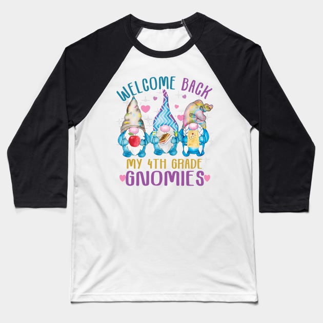 Welcome back my 4th grade gnomies.. 4th grade back to school gift Baseball T-Shirt by DODG99